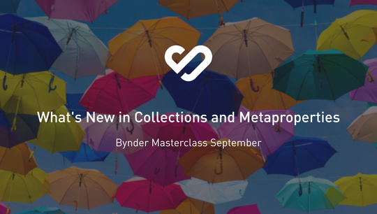 Bynder Masterclass September: What's new in Collections and metaproperty options
